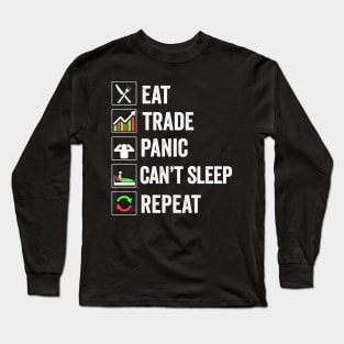 Stock Exchange Gift Eat Trade Panic Can't Sleep Repeat Long Sleeve T-Shirt